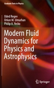 Oded Regev et Orkan Umurhan - Modern Fluid Dynamics for Physics and Astrophysics.