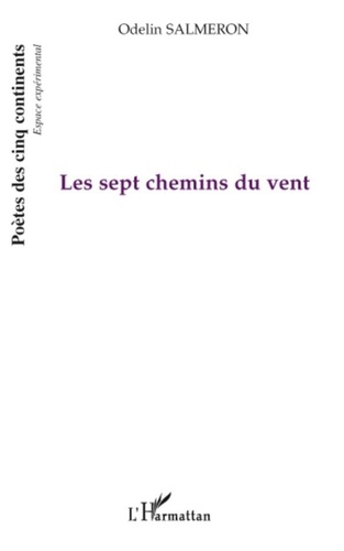 Odelin Salmeron - Les sept chemins du vent.