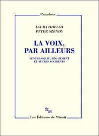 La voix, par ailleurs