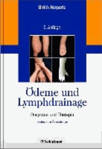 Ödeme und Lymphdrainage - Diagnose und Therapie - Lehrbuch der Ödematologie.