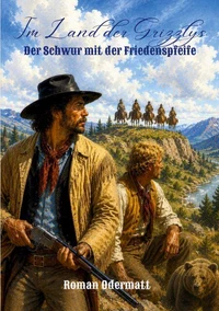 Im Land der Grizzlys - Der Schwur mit der Friedenspfeife