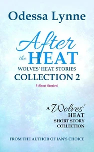 After the Heat: Wolves' Heat Stories Collection 2