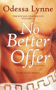  Odessa Lynne - No Better Offer - The R'H'ani Chronicles, #12.
