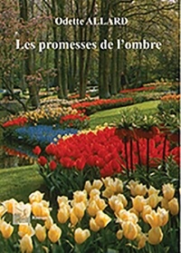 Odette Allard - Les promesses de l'ombre (réédition).