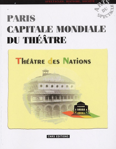 Odette Aslan - Paris capitale mondiale du théâtre - Le Théâtre des Nations.