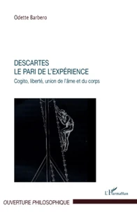 Descartes, le pari de l'expérience