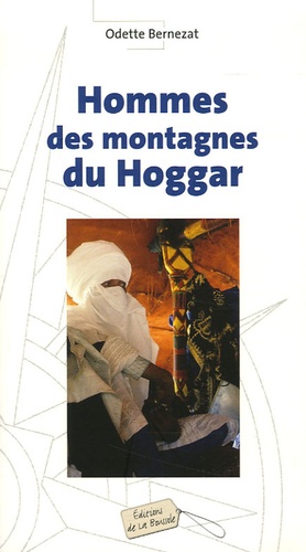 Odette Bernezat - Hommes des montagnes du Hoggar.