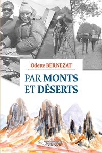 Odette Bernezat - Par monts et déserts.
