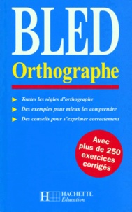 Odette Bled et Edouard Bled - Bled orthographe.