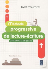 Téléchargement gratuit du livre de texte Méthode  progressive de lecture-écriture pour adultes et adolescents  - Livret d'exercices (French Edition) iBook MOBI CHM par Odette Bonnin-Sauvé 9782725629667