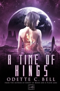  Odette C. Bell - A Time of Kings Episode Three - A Time of Kings, #3.