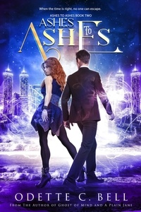  Odette C. Bell - Ashes to Ashes Book Two - Ashes to Ashes, #2.