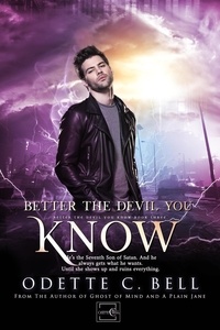  Odette C. Bell - Better the Devil You Know Book Three - Better the Devil You Know, #3.