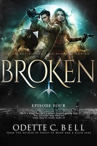  Odette C. Bell - Broken Episode Four - Broken.