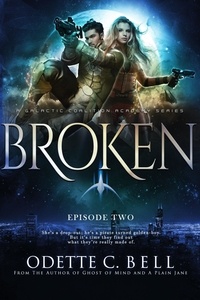  Odette C. Bell - Broken Episode Two - Broken, #2.