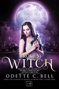  Odette C. Bell - Broken Witch Episode Three - Broken Witch, #3.