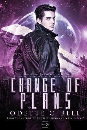  Odette C. Bell - Change of Plans Episode Three - Change of Plans, #3.