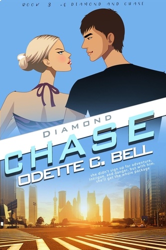 Odette C. Bell - Diamond and Chase Book Three - Diamond and Chase, #3.