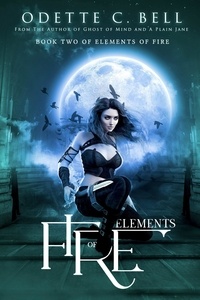  Odette C. Bell - Elements of Fire Book Two - Elements of Fire, #2.