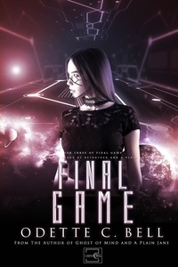  Odette C. Bell - Final Game Book Three - Final Game, #3.