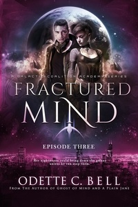  Odette C. Bell - Fractured Mind Episode Three - Fractured Mind, #3.