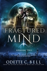  Odette C. Bell - Fractured Mind Episode Two - Fractured Mind, #2.