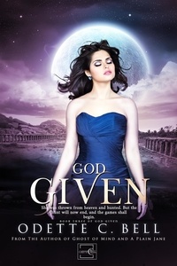  Odette C. Bell - God Given Book Three - God Given, #3.