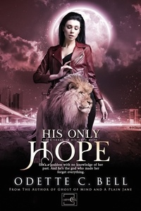  Odette C. Bell - His Only Hope Book Three - His Only Hope, #3.