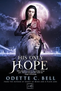 Odette C. Bell - His Only Hope Book Two - His Only Hope, #2.