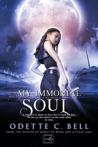  Odette C. Bell - My Immortal Soul Book Two - My Immortal Soul, #2.