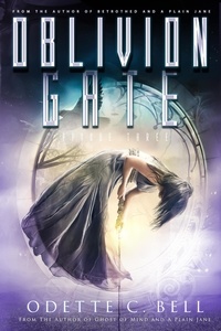  Odette C. Bell - Oblivion Gate Episode Three - Oblivion Gate, #3.
