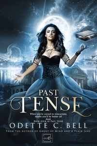  Odette C. Bell - Past Tense Book Four - Past Tense, #4.