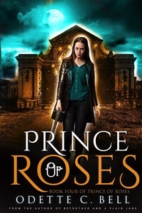  Odette C. Bell - Prince of Roses Book Four - Prince of Roses, #4.