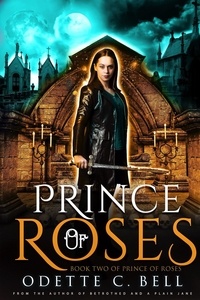  Odette C. Bell - Prince of Roses Book Two - Prince of Roses, #2.