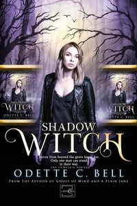  Odette C. Bell - Shadow Witch: The Complete Series - Shadow Witch, #2.