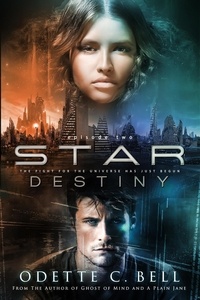  Odette C. Bell - Star Destiny Episode Two - Star Destiny, #2.
