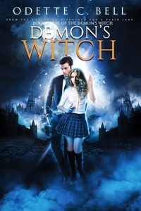  Odette C. Bell - The Demon's Witch Book Three - The Demon's Witch, #3.