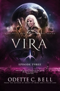  Odette C. Bell - Vira Episode Three - Vira, #3.
