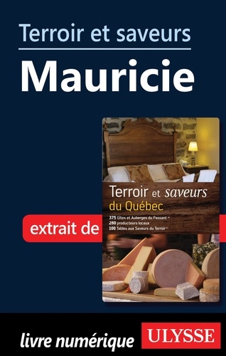 Odette Chaput et André Duchesne - Terroir et saveurs du Québec - Mauricie.
