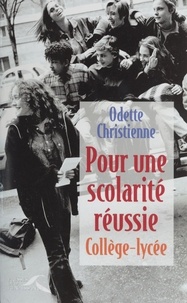 Odette Christienne - Pour une scolarité réussie.