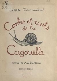 Odette Comandon et Max Dunesme - Contes et récits de la cagouille.