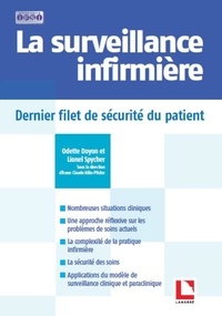 Odette Doyon et Lionel Spycher - La surveillance infirmière - Dernier filet de sécurité du patient.