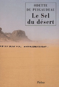 Odette Du Puigaudeau - Le Sel Du Desert.
