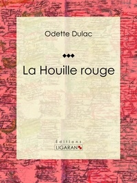  Odette Dulac et  Ligaran - La Houille rouge.