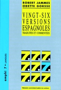 Odette Gorsse et Robert Jammes - Vingt-Six Versions Espagnoles Traduites Et Commentees. 2eme Edition.