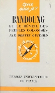 Odette Guitard et Paul Angoulvent - Bandoung et le réveil des anciens colonisés.