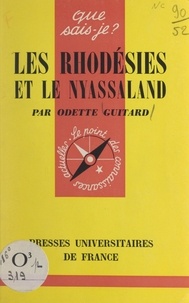 Odette Guitard et Paul Angoulvent - Les Rhodésies et le Nyassaland - Rhodésie, Zambie et Malawi.