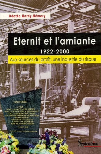 Eternit et l'amiante 1922-2000. Aux sources du profit, une industrie du risque