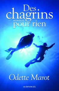 Des Chagrins pour rien