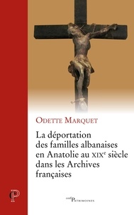 Télécharger Google Book en ligneLa déportation des familles albanaises en Anatolie au XIXe siècle dans les Archives françaises